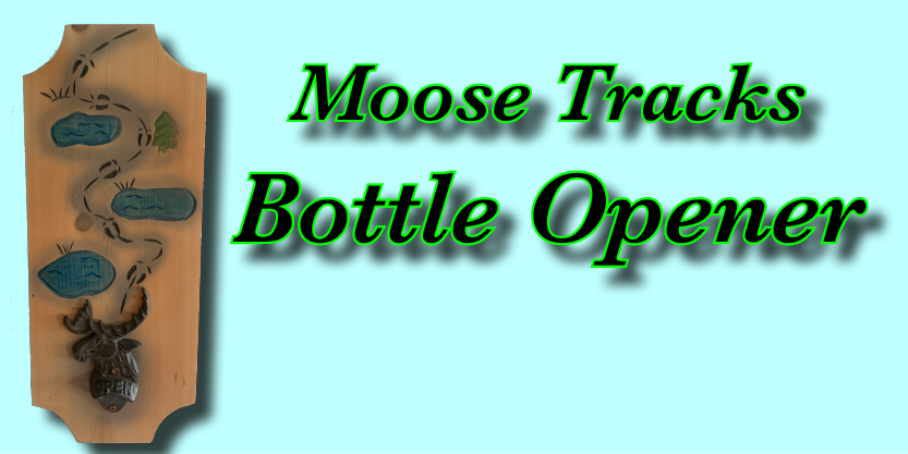 Moose tracks, very cool Craft beer bottle opener, perfect for a breweries near me
